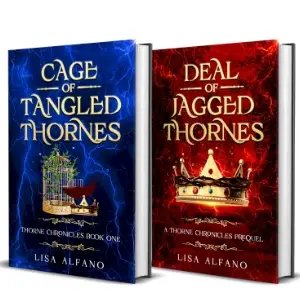 YA Fantasy, Thorne Chronicles Teen Fantasy book series, Author Lisa Alfano, Cage of Tangled Thornes, Deal of Jagged Thornes