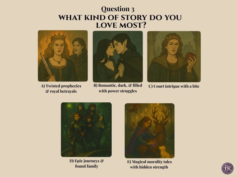 Question 2:What Kind of Story Do You Love Most? Which Fantasy Book Realm Do You Belong In Quiz, Flawed Realms