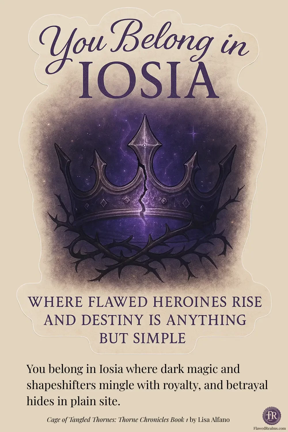 You Belong in the Fantasy Book Realm of Iosia from the Thorne Chronicles by Lisa Alfano, Flawed Realms